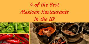 Bjorn Koch - 4 of the Best Mexican Restaurantsin the US